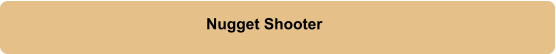 Nugget Shooter